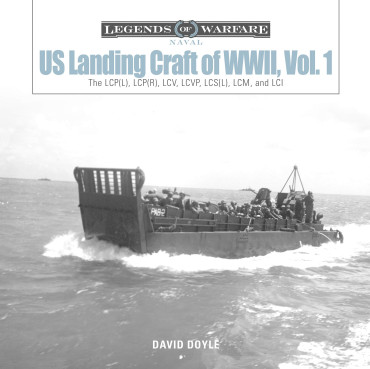 US LANDING CRAFT OF WWII, VOL 1 : The LCP(L), LCP(R), LCV, LCVP, LCS(L), LCM and LCI