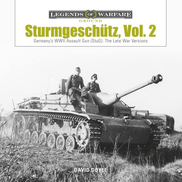 STURMGESCHUTZ, vol. 2 - Germany's WWII Assault Gun (StuG): the late war versions