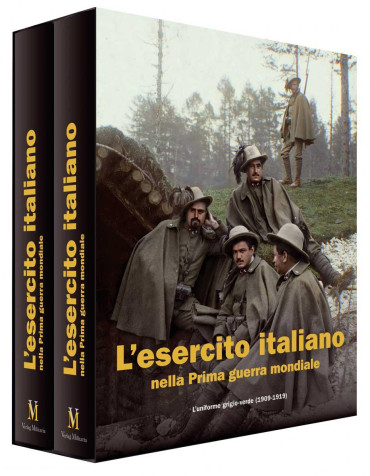 L'ESERCITO ITALIANO NELLA PRIMA GUERRA MONDIALE : Luniforme grigio-verde (1909-1919)