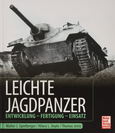 LEICHTE JAGDPANZER : Entwicklung - Fertigung - Einsatz