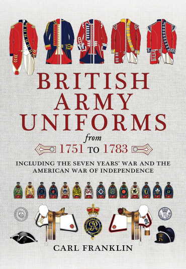 BRITISH ARMY UNIFORMS FROM 1751 TO 1783