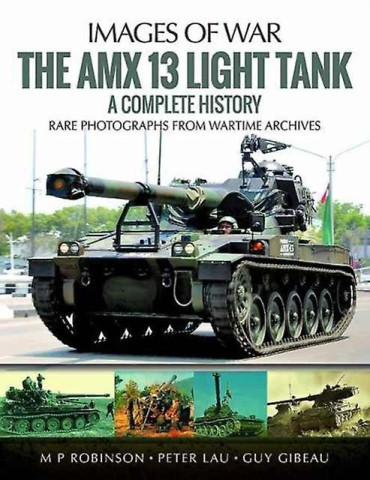 THE AMX 13 LIGHT TANK: A COMPLETE HISTORY
