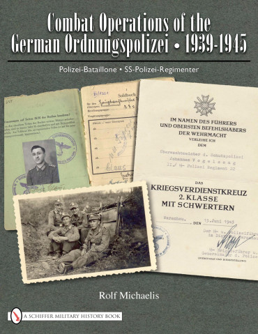 COMBAT OPERATIONS OF THE GERMAN ORDNUNGSPOLIZEI 1939-1945