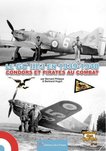 LE GC III/3 EN 1939-1940 - CONDORS ET PIRATES AU COMBAT