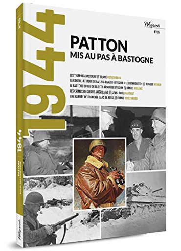 MOOK 1944 N°5 - PATTON MIS AU PAS A BASTOGNE