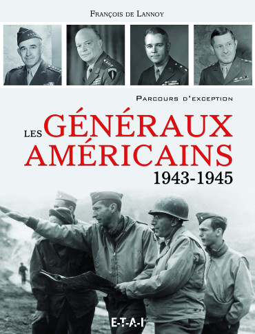 LES GENERAUX AMERICAINS 1943-1945