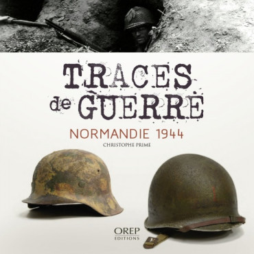 TRACES DE GUERRE NORMANDIE 1944