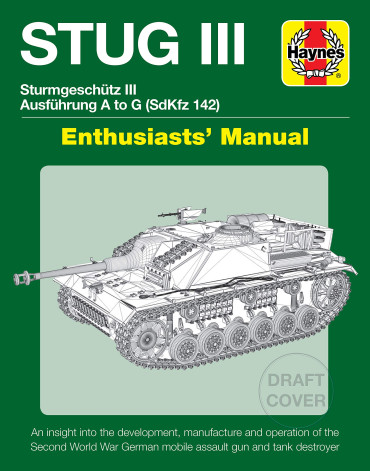 STUG III STURMGESCHUTZ III AUSFUHRUNG A TO G (SDKFZ 142) ENTHUSIASTS' MANUAL