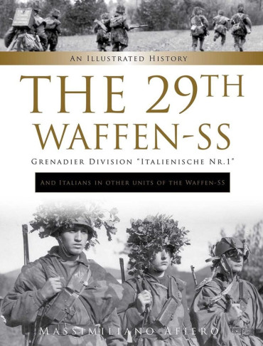 THE 29th WAFFEN-SS GRENADIER DIVISION "ITALIENISCHE NR.1"