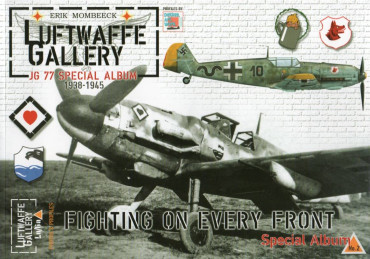 LUFTWAFFE GALLERY JG 77 SPECIAL ALBUM 1938-1945