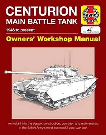 CENTURION MAIN BATTLE TANK - 1946 TO PRESENT  OWNERS' WORKSHOP MANUAL