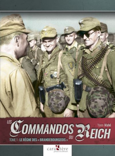 LES COMMANDOS DU REICH - Tome 1 : Le règne des "Brandebourgeois"