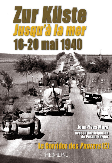 LE CORRIDOR DES PANZERS - VOL II 16-21 MAI 1940