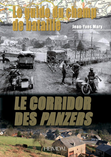 LE CORRIDOR DES PANZERS : LE GUIDE DU CHAMP DE BATAILLE
