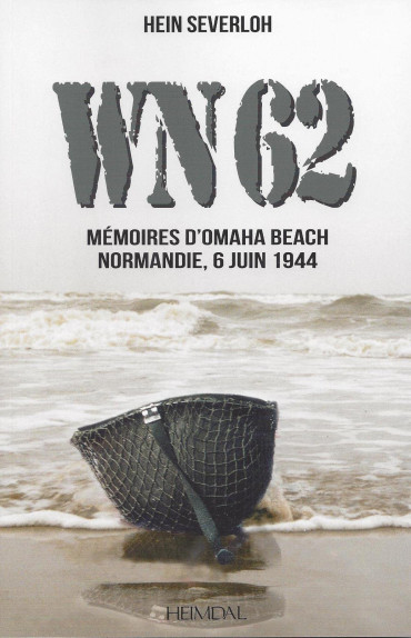 WN 62 - MÉMOIRES D'OMAHA BEACH NORMANDIE, 6 JUIN 1944