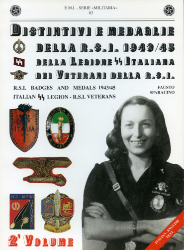 DISTINTIVI E MEDAGLIE DELLA R.S.I. DELLA LEGIONE SS ITALIANA, DEI VETERANI DELLA R.S.I. Vol 2
