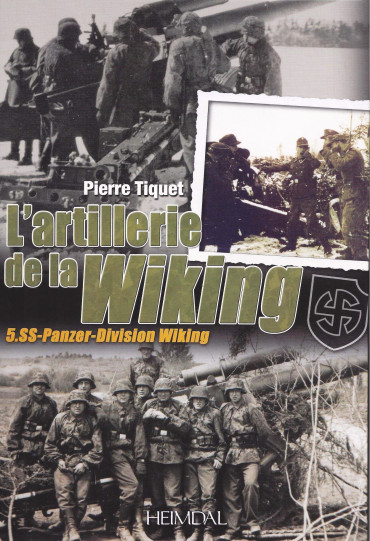 L'ARTILLERIE DE LA WIKING - 5.SS-Panzer- Division Wiking