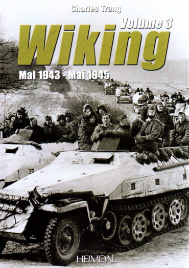 WIKING VOLUME 3 : MAI 1943 - MAI 1945
