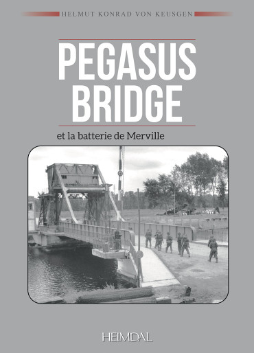 PEGASUS BRIDGE & BATTERIE DE MERVILLE