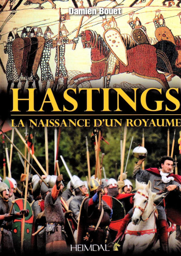 HASTINGS : LA NAISSANCE D'UN ROYAUME