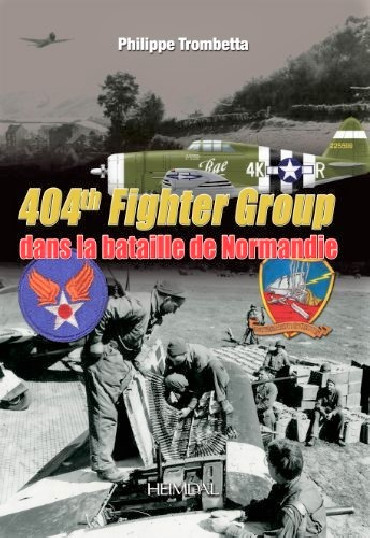 LE 404th FIGHTER GROUP DANS LA BATAILLE DE NORMANDIE