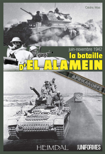 La bataille d'El Alamein - juin-novembre 1942