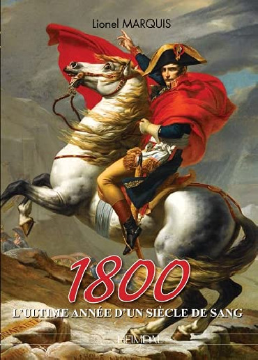 1800: L'ULTIME ANNEE D'UN SIECLE DE SANG