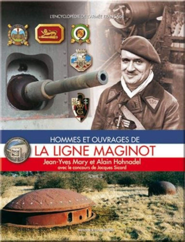 HOMMES ET OUVRAGES DE LA LIGNE MAGINOT TOME 2