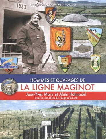 HOMMES ET OUVRAGES DE LA LIGNE MAGINOT TOME 3