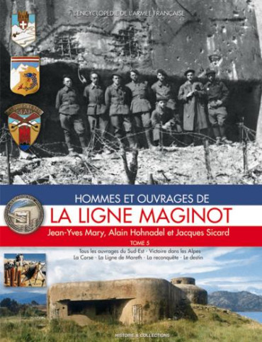 HOMMES ET OUVRAGES DE LA LIGNE MAGINOT TOME 5