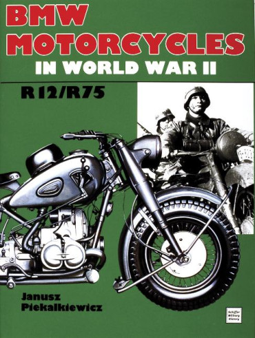 BMW MOTORCYCLES IN WORLD WAR II - R12/R75