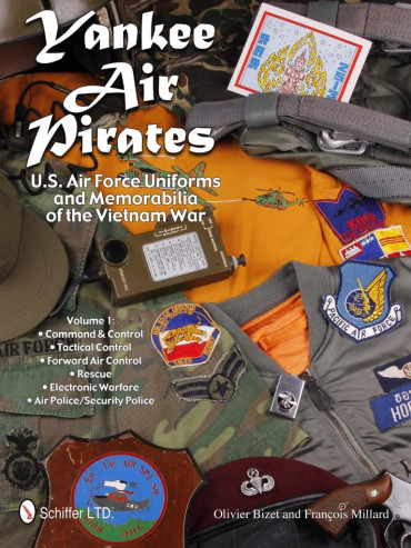 YANKEE AIR PIRATES VOL. 1  U.S. Air Force Uniforms and Memorabilia of the Vietnam War.