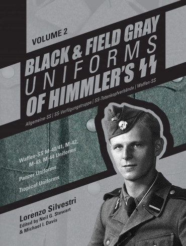 BLACK AND FIELD GRAY UNIFORMS OF HIMMLER'S SS VOL. 2