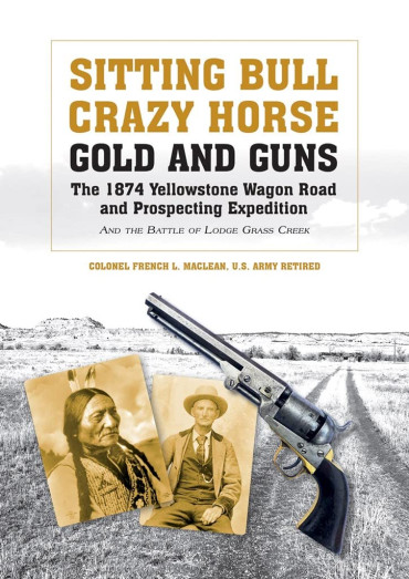 SITTING BULL, CRAZY HORSE, GOLD AND GUNS