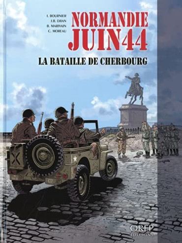 NORMANDIE JUIN 1944: LA BATAILLE DE CHERBOURG