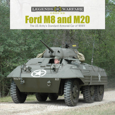 FORD M8 AND M20 : The U.S. Army's Standard Armored Car of WWII