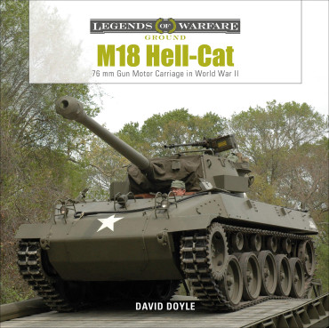 M18 HELL-CAT : 76 mm Gun Motor Carriage in World War II