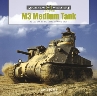 M3 Medium Tank  : The Lee and Grant Tanks in World War II