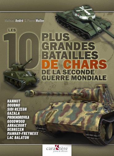 LES 10 PLUS GRANDES BATAILLES DE CHARS DE LA SECONDE GUERRE MONDIALE
