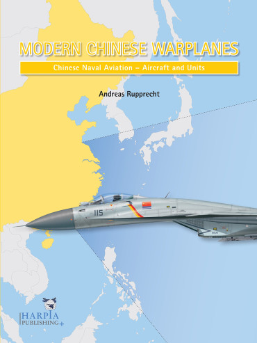 MODERN CHINESE WARPLANES: CHINESE NAVAL AVIATION - COMBAT AIRCRAFT AND UNITS
