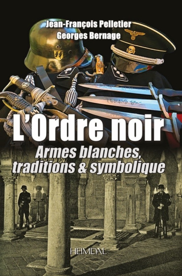 L'ORDRE NOIR : ARMES BLANCHES, TRADITIONS & SYMBOLIQUE