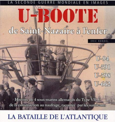 U-BOOTE: DE SAINT-NAZAIRE A L'ENFER