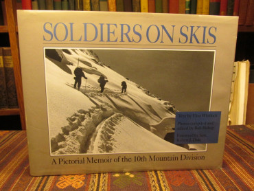 SOLDIERS ON SKIS: A Pictorial Memoir of the 10th Mountain Division