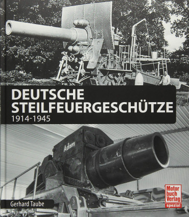 DEUTSCHE STEILFEUERGESCHUTZE 1914-1945