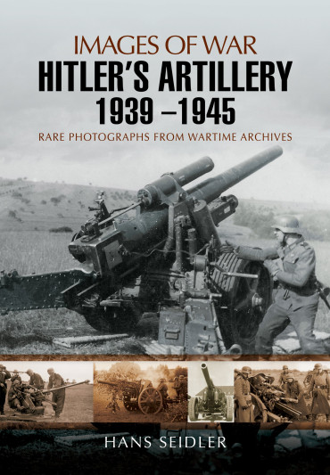 HITLER'S ARTILLERY 1939-1945