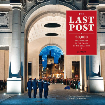 The Last Post : 30,000 daily tributes to the fallen of the Great War