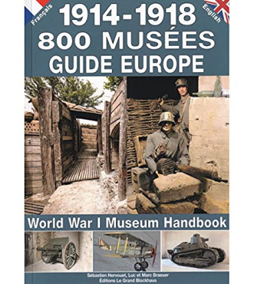 1914-1918 800 MUSEES GUIDE EUROPE