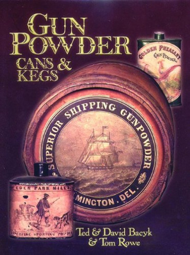 GUN POWDER CAN & KEGS: THE BACYK COLLECTION