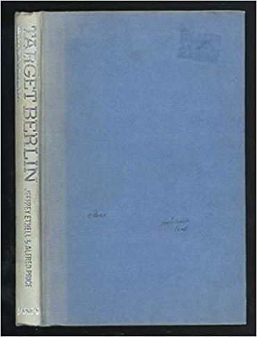 TARGET BERLIN: MISSION 250, 6 MARCH 1944