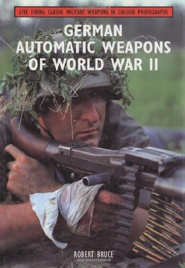 GERMAN AUTOMATIC WEAPONS OF WORLD WAR II
